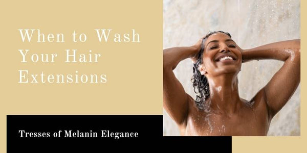 When to Wash Your Hair Extensions